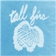 Tall Firs - Out Of It And Into It