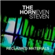The Horn / Even Steven - Reclaimed Materials