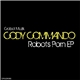 Cody Commando - Robots Porn EP