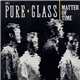 Pure Glass - Matter Of Time