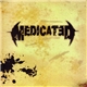 Medicated - Medicated