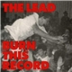 The Lead - Burn This Record