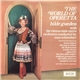 Hilde Gueden With The Vienna State Opera Orchestra Conducted By Max Schönherr - The World Of Operetta