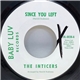 The Inticers - Since You Left / I Got To Find Me A Baby