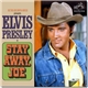 Elvis Presley - Stay Away, Joe