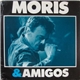 Moris - Moris & Amigos