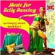 Unknown Artist - Music For Belly Dancing - Authentic Music Of The Near East