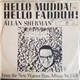 Allan Sherman - Hello Mudduh, Hello Fadduh! (A Letter From Camp) / Here's To The Crabgrass