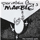 Porcelain Boys / Marble - The Tsetsee Split