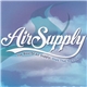 Air Supply - The Best Of Air Supply: Ones That You Love