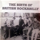 Various - The Birth Of British Rockabilly