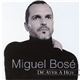Miguel Bosé - De Ayer A Hoy