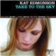 Kat Edmonson - Take To The Sky