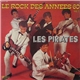 Les Pirates Avec Dany Logan - Le Rock Des Années 60 Vol.1