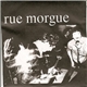 Rue Morgue - Rue Morgue