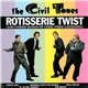 The Civil Tones - Rotisserie Twist