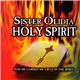 Sister Olidia - Holy Spirit