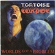 Tortoise Corpse - World's Got A Problem