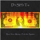 DiSHiTu - Burn Your Money - Fuck The System