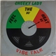 Vibe Talk - Cheeky Lady / Feel The Heat