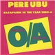 Pere Ubu - Datapanik In The Year Zero-A