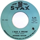 Johnnie Taylor - I Had A Dream