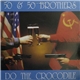 50 & 50 Brothers - Do The Crocodile