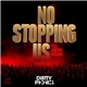 Dirtyphonics Feat. Foreign Beggars - No Stopping Us