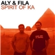 Aly & Fila - Spirit Of Ka