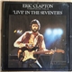 Eric Clapton - Timepieces Vol. II - 'Live' In The Seventies