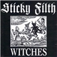 Sticky Filth - Witches